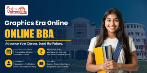 Graphic Era University Online BBA Admission