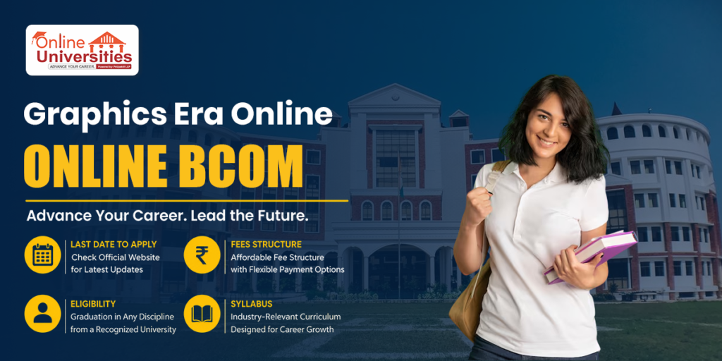 Graphic Era University Online BCom Admission